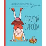 Rozprávkové pohromy! Červená čiapočka – Sleviste.cz
