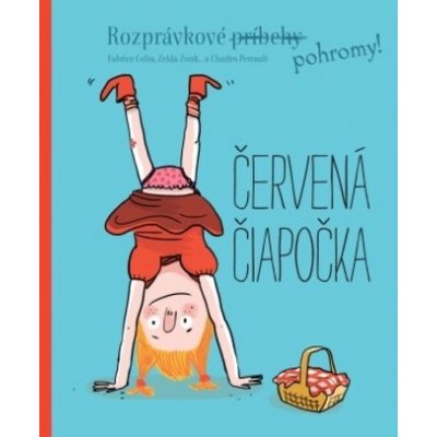 Rozprávkové pohromy! Červená čiapočka – Sleviste.cz