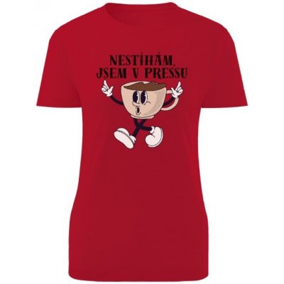Tričko s potiskem Nestíhám, jsem v prassu dámské Červená – Hledejceny.cz