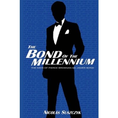 The Bond of The Millennium: The Days of Pierce Brosnan as James Bond – Zbozi.Blesk.cz