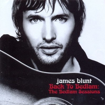 Blunt, James - Back To Bedlam - Bedlam Sessions – Hledejceny.cz