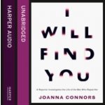 I Will Find You: A Reporter Investigates the Life of the Man Who Raped Her - Connors Joanna, Bouvard Laurence – Hledejceny.cz