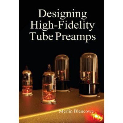 Designing High-Fidelity Valve Preamps – Zbozi.Blesk.cz