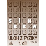 Sbírka úloh z fyziky pro ZŠ, 1. díl - Bohuněk Jiří – Hledejceny.cz