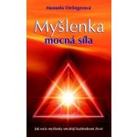 Oetingerová Manuela: Myšlenka - mocná síla Kniha – Hledejceny.cz