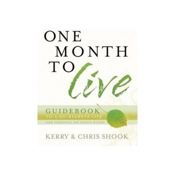 One Month to Live Guidebook: To a No-Regrets Life Shook Kerry Paperback
