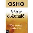 Vše je dokonalé! Osho