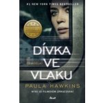 Dívka ve vlaku - Paula Hawkins – Hledejceny.cz