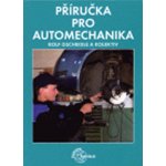 Příručka pro automechanika - 3. přepracované vydání – Hledejceny.cz