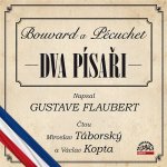 Dva písaři - Flaubert - čtou Táborský,Kopta – Zboží Dáma