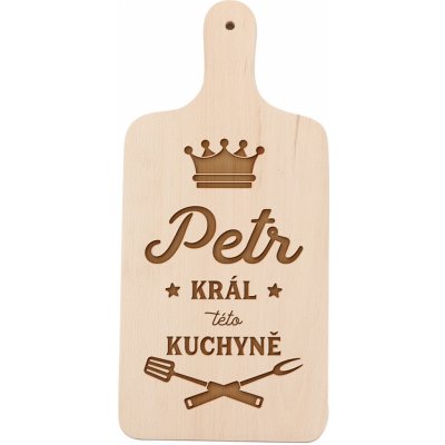 Dřevia Dárkové dřevěné prkénko na krájení - KRÁL KUCHYNĚ, se jménem – Zboží Mobilmania