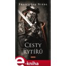 Niedl František - Cesty rytířů