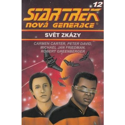 Star Trek - Nová generace 12: Svět zkázy - Peter Allen David, Ro – Zbozi.Blesk.cz