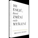 101 esejů, které změní vaše myšlení - Brianna Wiest – Zbozi.Blesk.cz