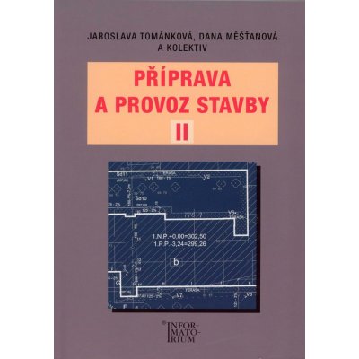 Příprava a provoz stavby II – Tománková Jaroslava, Měšťanová Dana – Hledejceny.cz