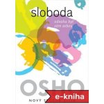 Sloboda: Odvaha byť sám sebou - Osho – Hledejceny.cz