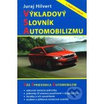 Výkladový slovník automobilizmu 2. doplnené vydanie - Juraj Hilvert – Hledejceny.cz
