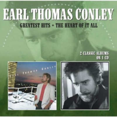 The Heart O - Conley, Earl Thomas - Greatest Hits – Zboží Mobilmania