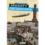 Sekrety Szczecina – Hledejceny.cz