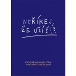 Neříkej, že učíš?! – Zboží Mobilmania