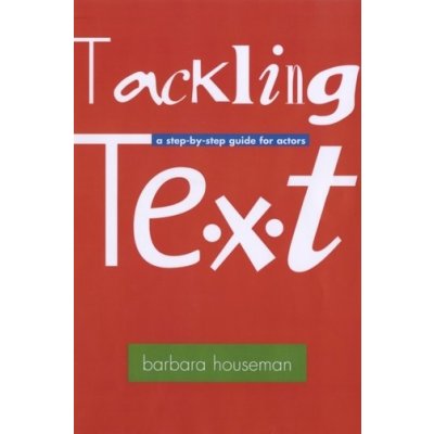 Tackling Text and Subtext - B. Houseman A Step-B