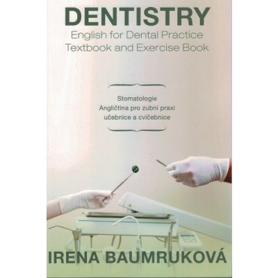 Stomatologie - Angličtina pro zubní praxi - učebnice a cvičebnice / Dentistry English for Dental pra Kniha – Zbozi.Blesk.cz