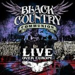 Black Country Communion - Live Over Europe CD – Hledejceny.cz