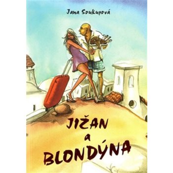 Jižan a blondýna - 1. vydání - Soukupová Jana