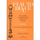 Škola hry na sopránovou zobcovou flétnu I. Flauto dolce - Ladislav Daniel