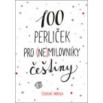 100 perliček pro (ne)milovníky češtiny – Zboží Mobilmania