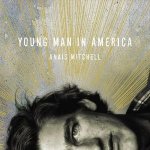 Young Man In America - Anais Mitchell LP – Hledejceny.cz