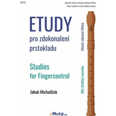 Etudy pro zdokonalení prstokladu / altová zobcová flétna – Zbozi.Blesk.cz