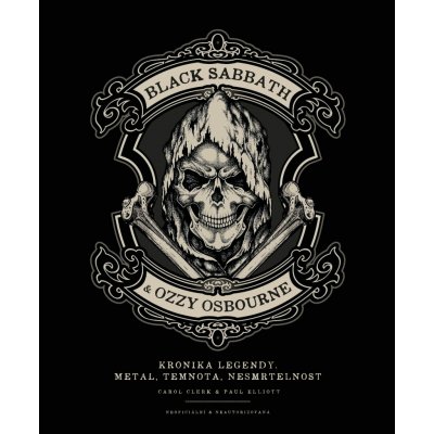 Black Sabbath & Ozzy Osbourne - Kronika legendy. Metal, temnota, nesmrtelnost – Hledejceny.cz