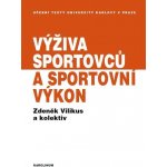 Výživa sportovců a sportovní výkon - Zdeněk Vilikus – Hledejceny.cz