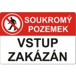 Tabulka bezpečnostní - plast A4 "Soukromý pozemek, vstup zakázán" – Zboží Dáma