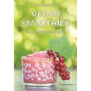 Vegan Smoothies - Čerstvé nápoje plné energie