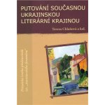 Putování současnou ukrajinskou literární krajinou Tereza Chlaňová – Hledejceny.cz