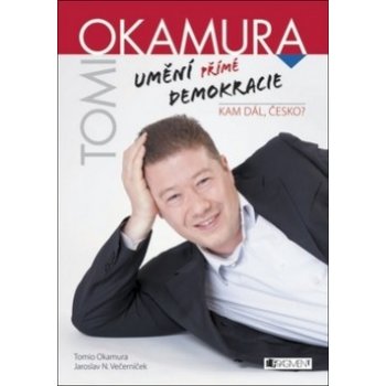 Tomio Okamura Umění demokracie