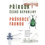 Příroda České republiky - Průvodce faunou - autorů kolektiv – Zbozi.Blesk.cz