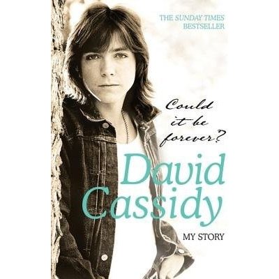 Could It Be Forever? My Story Cassidy DavidPaperback – Hledejceny.cz