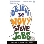 Objeví se nový Steve Jobs? - Jak najít a rozvíjet nový talent - Nolan Bushnell