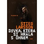 Dívka, která si hrála s ohněm - Stieg Larsson – Hledejceny.cz