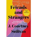 Friends and Strangers - J. Courtney Sullivan – Hledejceny.cz