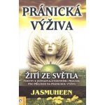 Pránická výživa - Jasmuheen – Hledejceny.cz