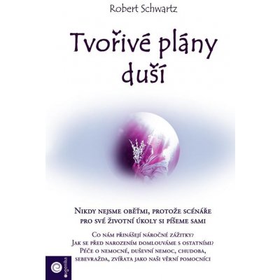 Tvořivé plány duší - Schwartz Robert – Zbozi.Blesk.cz