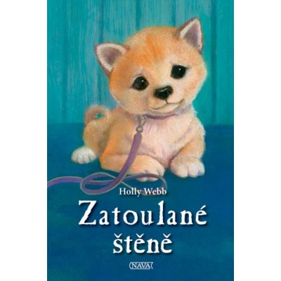 Zatoulané štěně - Holly Webb – Hledejceny.cz