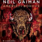 Američtí bohové - Neil Gaiman – Sleviste.cz