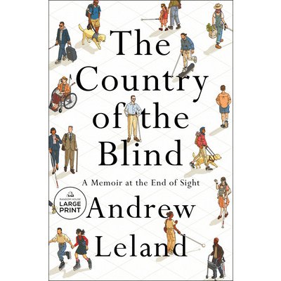 The Country of the Blind: A Memoir at the End of Sight Leland AndrewPaperback