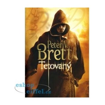 Tetovaný - Démonská trilogie, kniha první - Brett Peter V.