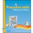 Pracovní sešit k Mojí první čítance - zábavné úkoly pro čtení s porozuměním